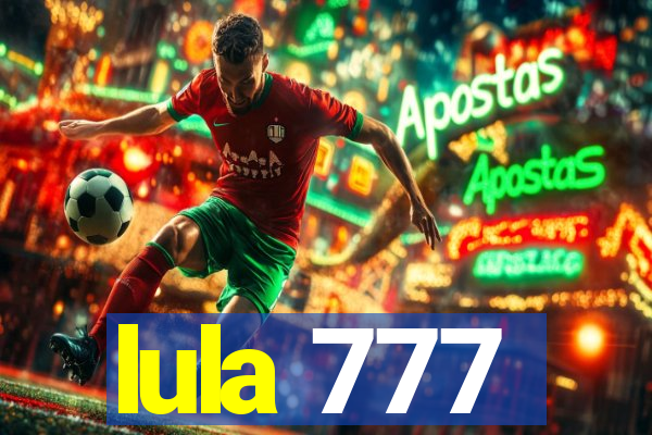 lula 777